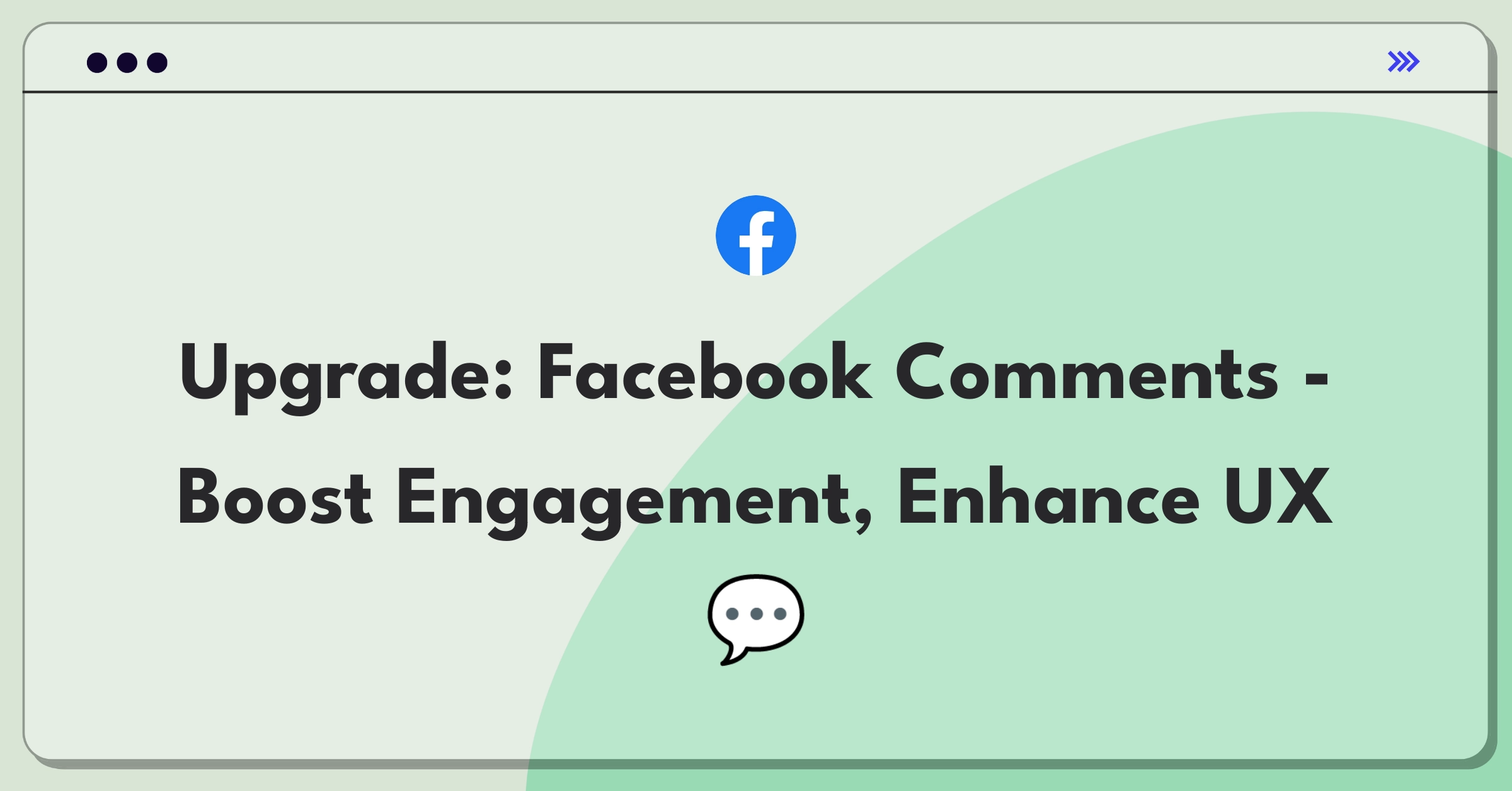 Product Management Improvement Question: Facebook comment system redesign for increased user engagement and better experience