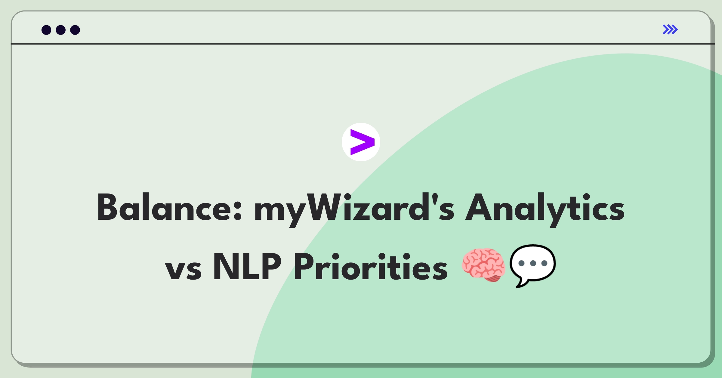 Product Management Tradeoff Question: Accenture myWizard AI platform feature prioritization decision between analytics and NLP