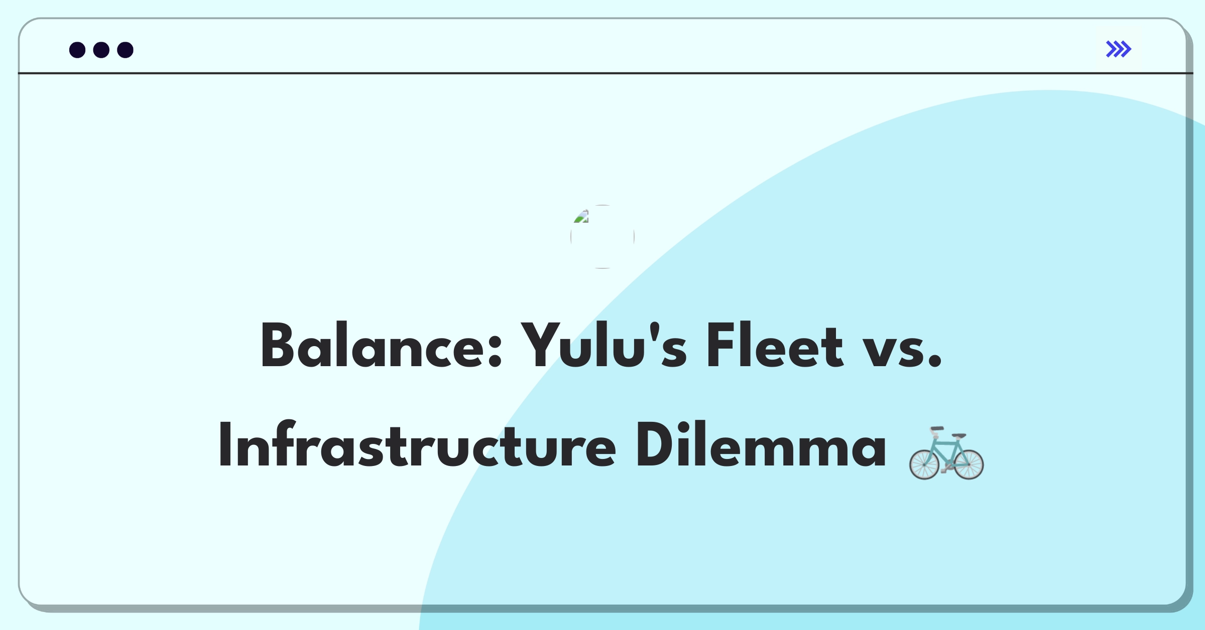 Product Management Tradeoff Question: Yulu Bikes expansion strategy balancing fleet size and docking station availability