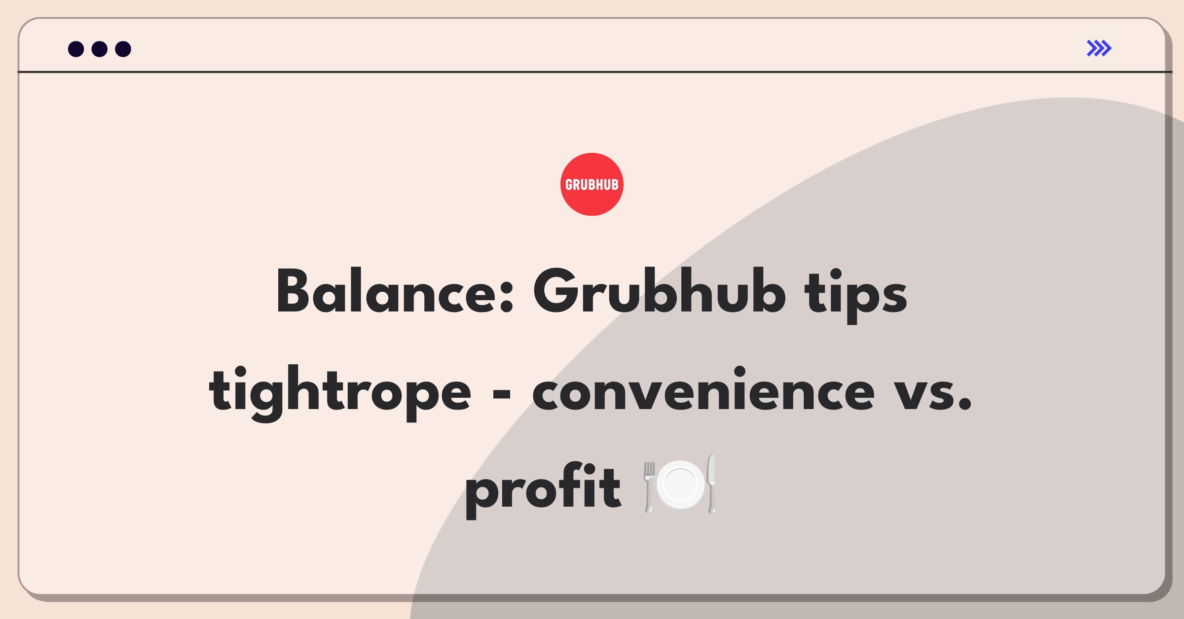 Product Management Tradeoff Question: Balancing Grubhub's default tip amounts for user convenience and restaurant profitability