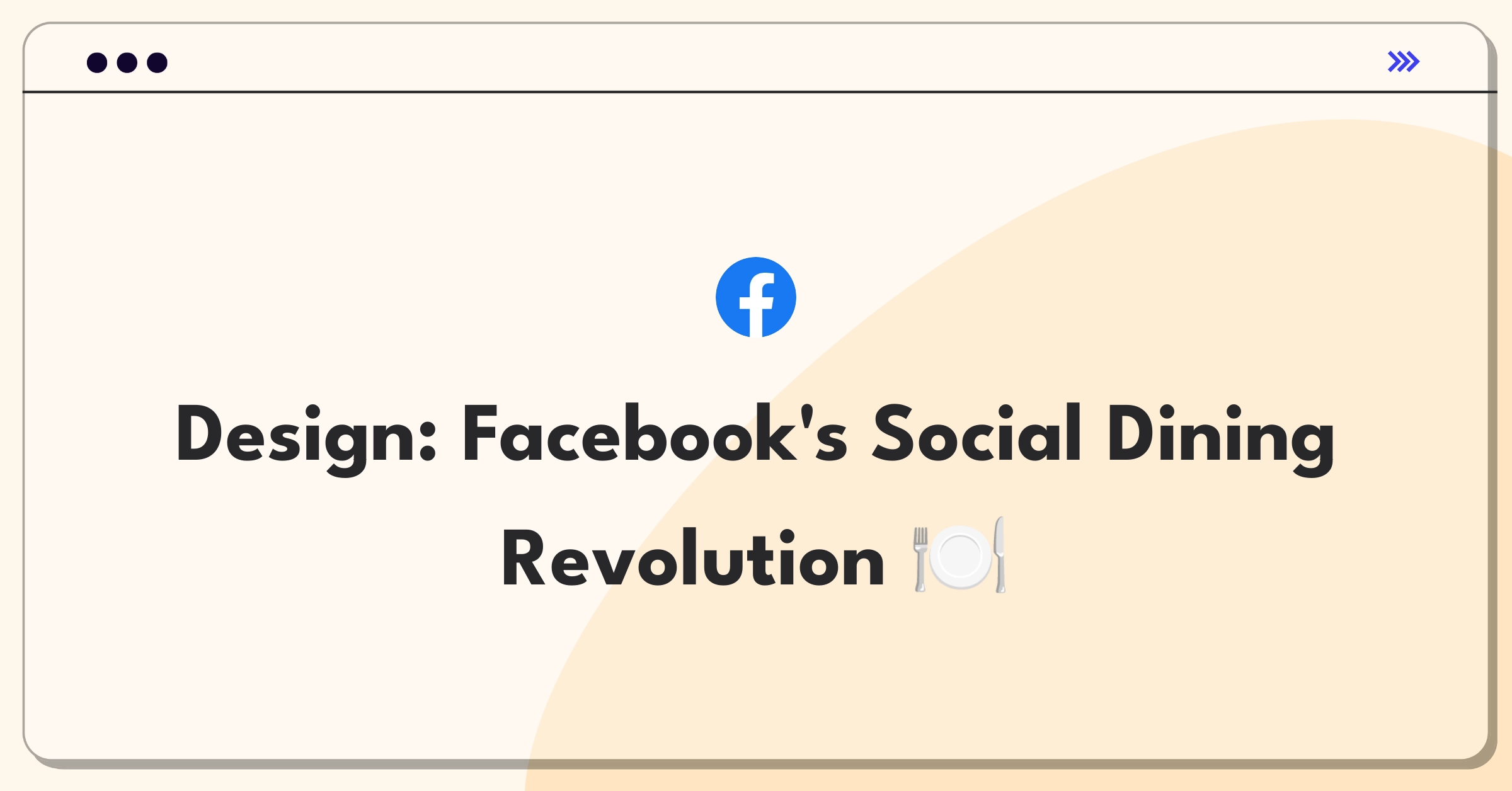 Product Management Design Question: Facebook restaurant product concept with social elements and personalized recommendations