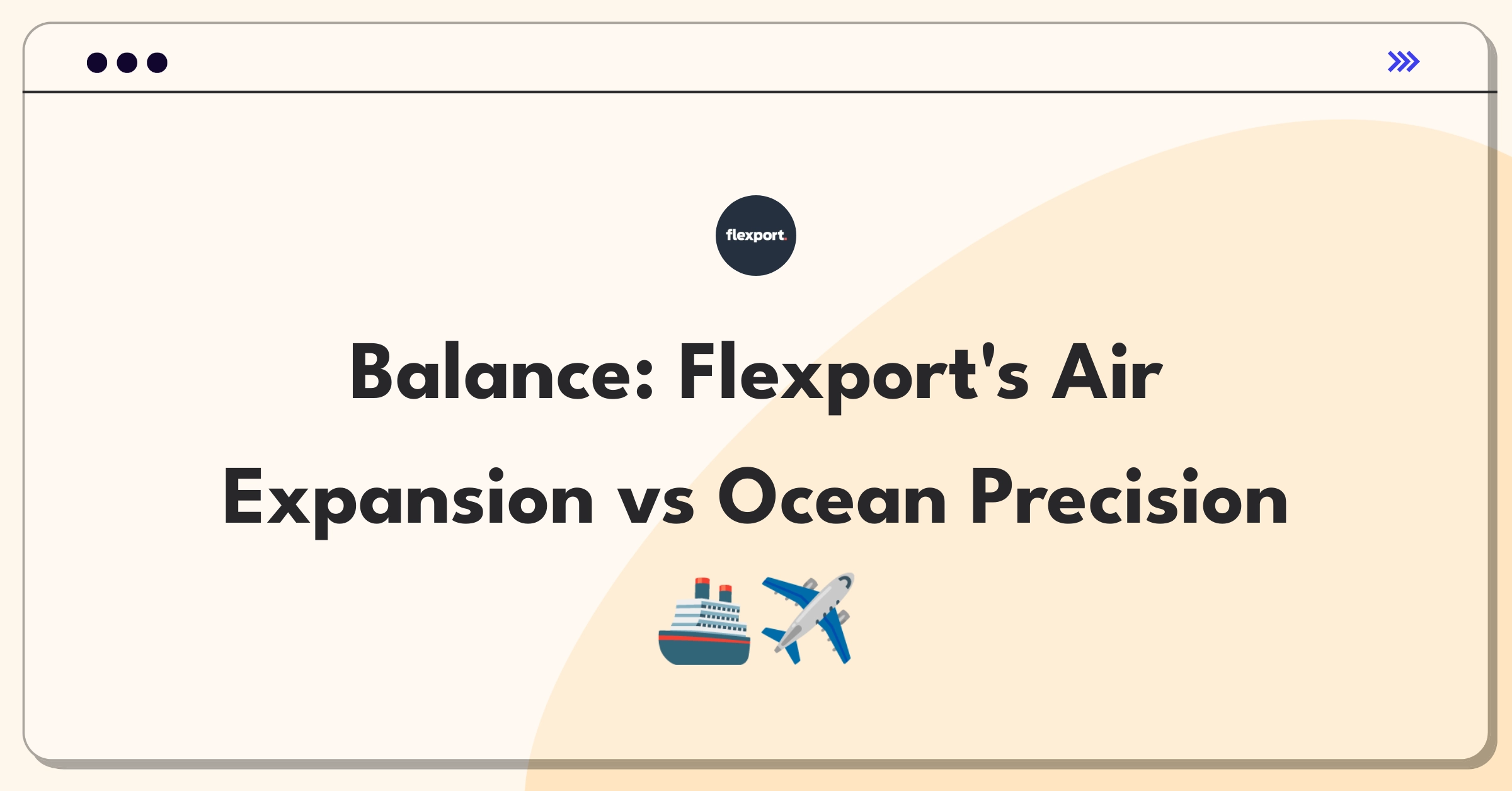 Product Management Strategy Question: Flexport air freight network vs ocean tracking accuracy tradeoff analysis