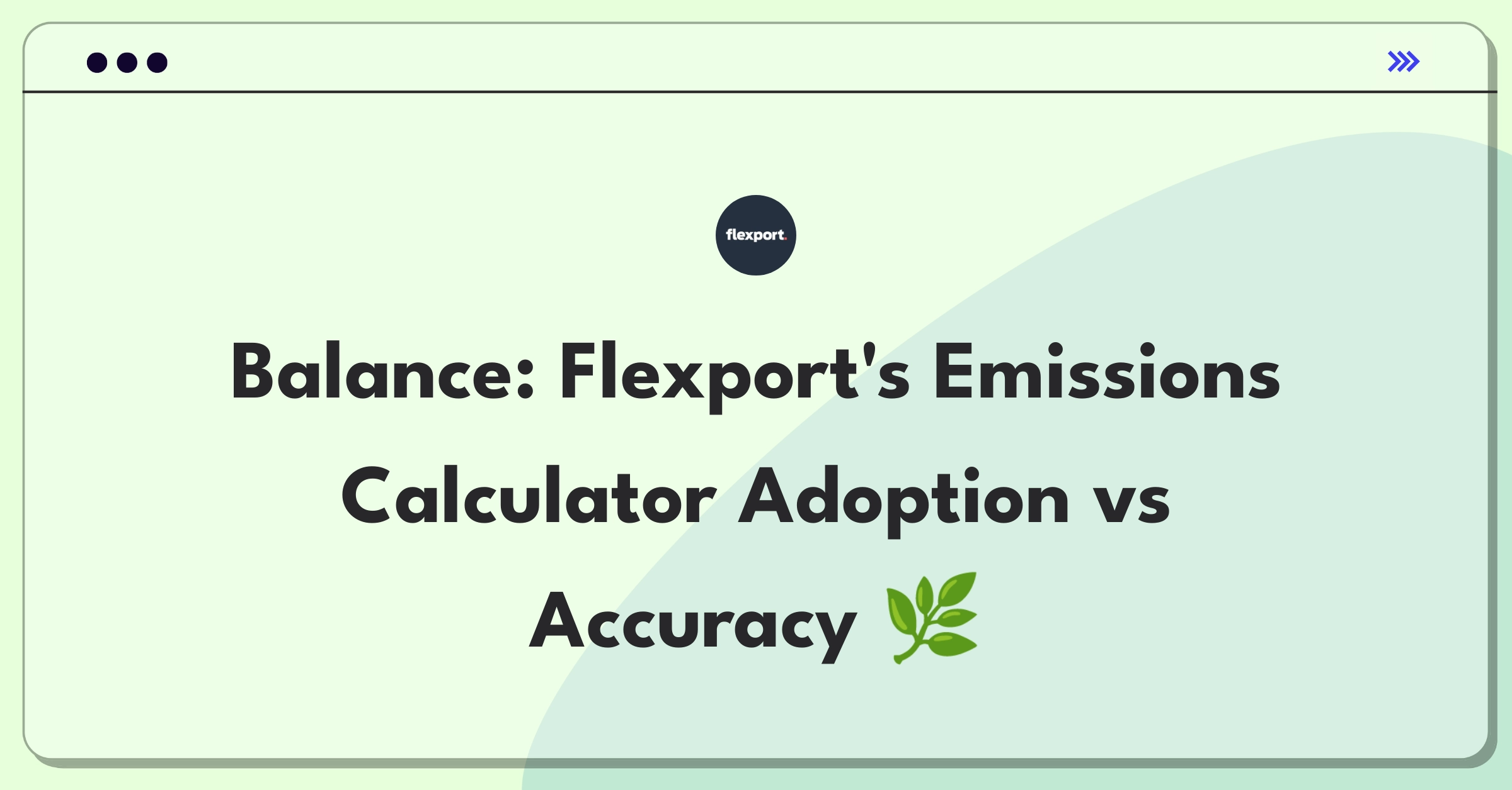 Product Management Strategy Question: Balancing user adoption and data accuracy for Flexport's carbon emissions calculator