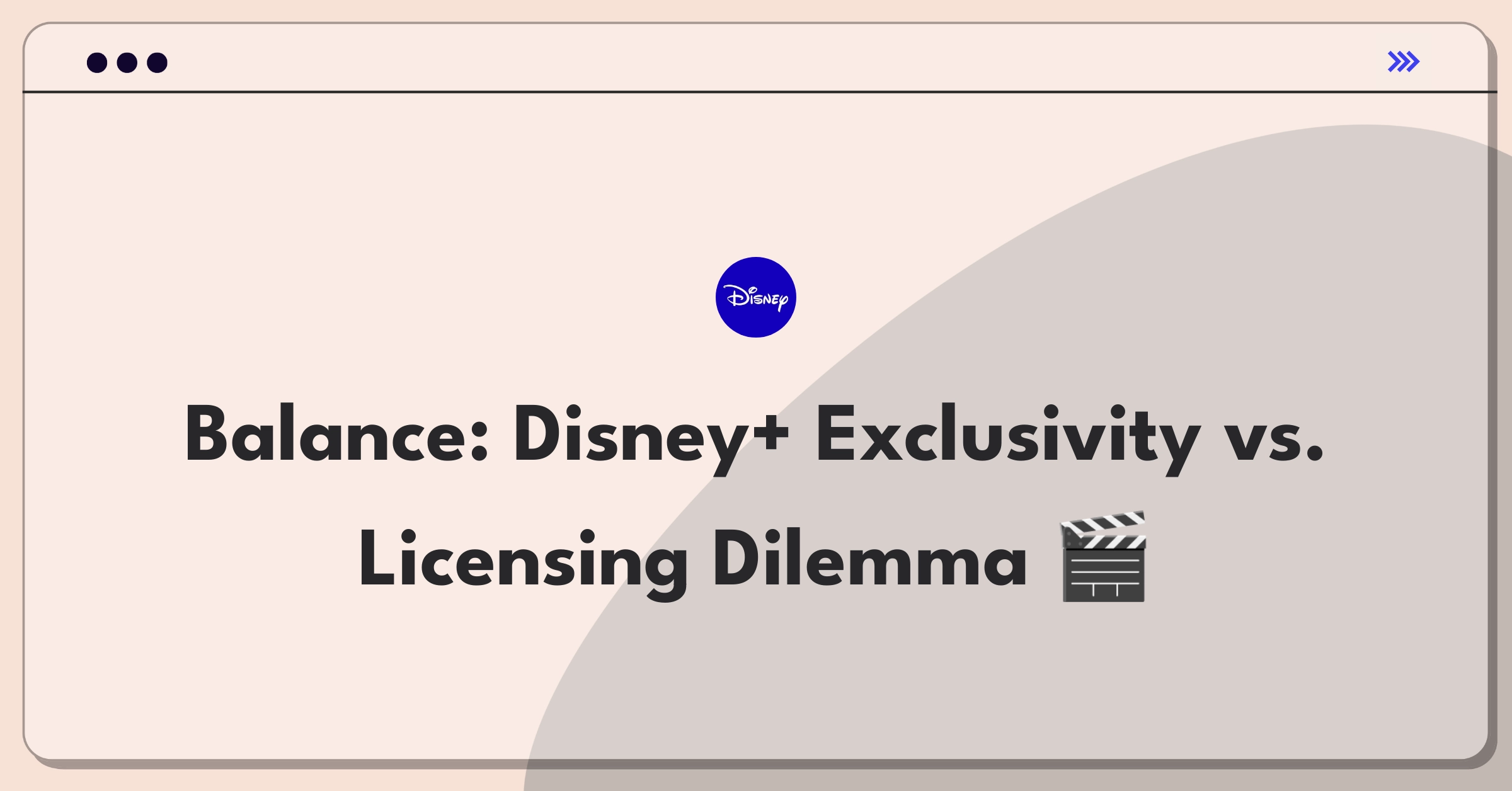 Product Management Trade-Off Question: Disney+ content strategy balancing exclusive creation and franchise licensing