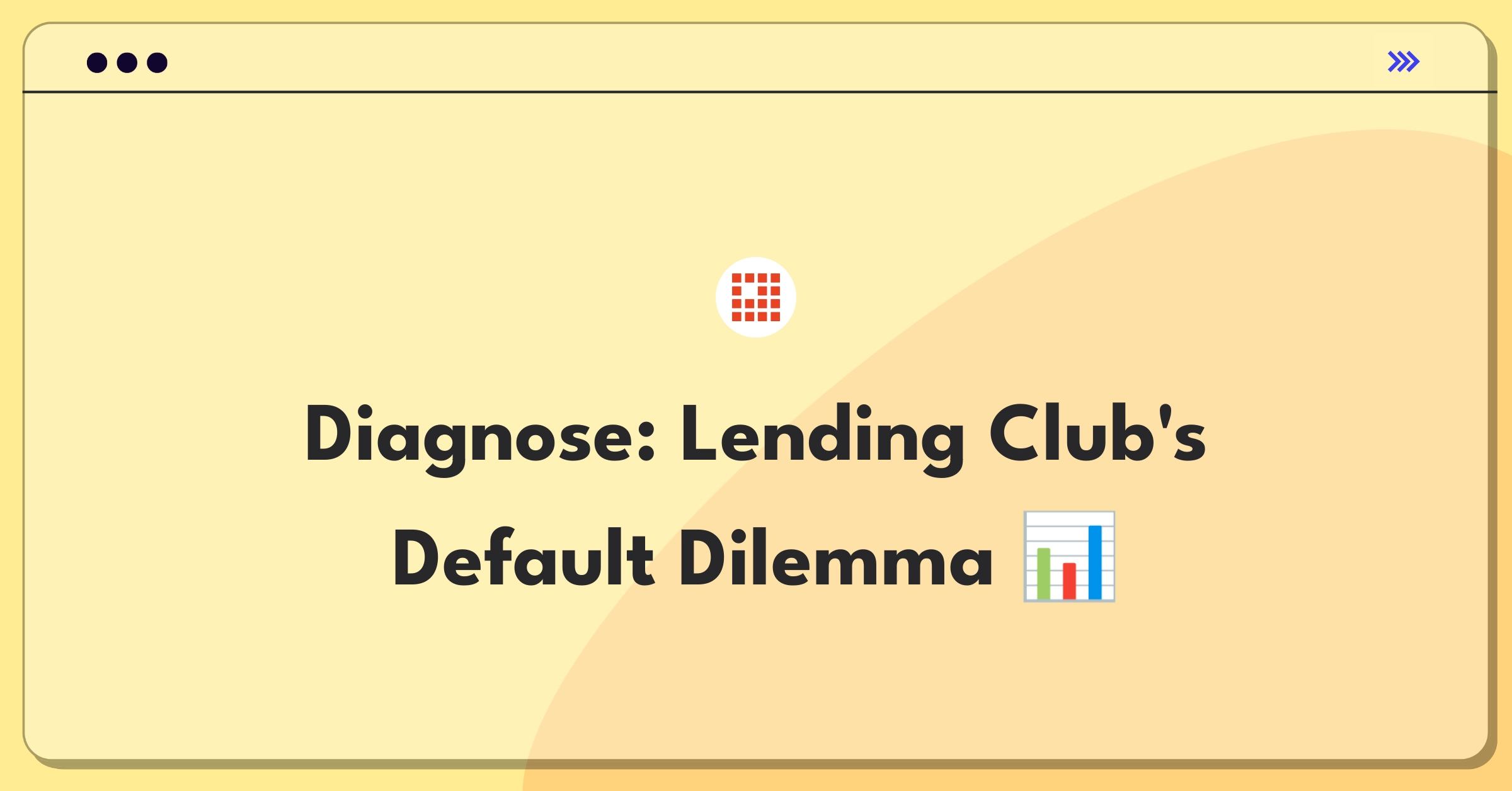 Product Management Root Cause Analysis Question: Investigating sudden increase in Lending Club's small business loan default rates