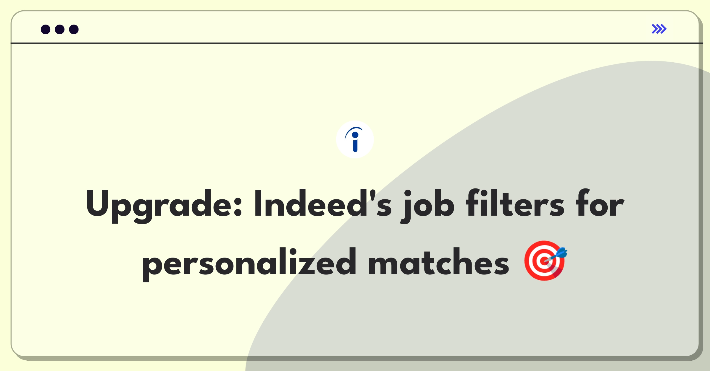 Product Management Improvement Question: Enhancing Indeed's job search filters for personalized results