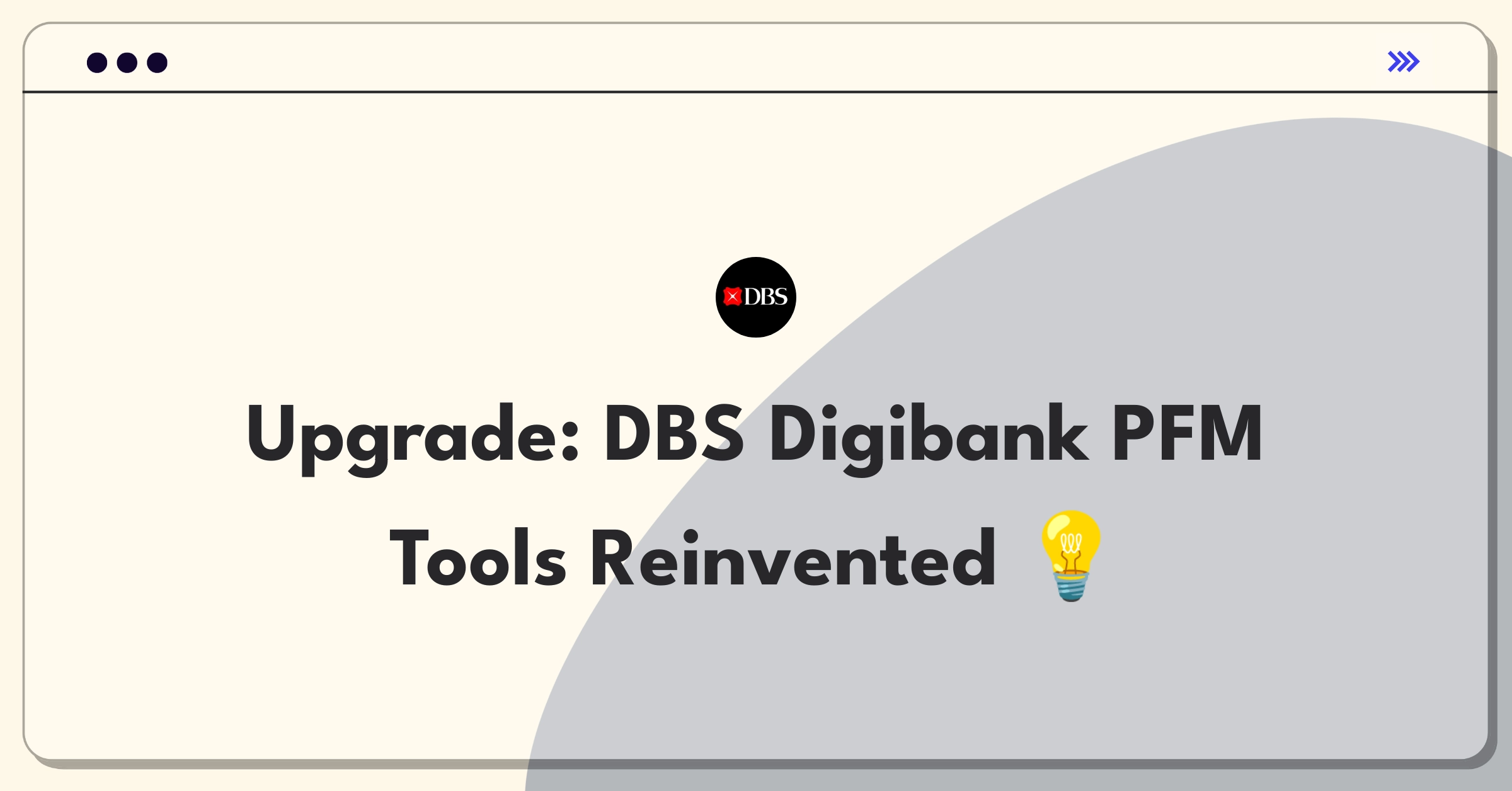 Product Management Improvement Question: Innovative features for DBS Digibank personal finance management tools