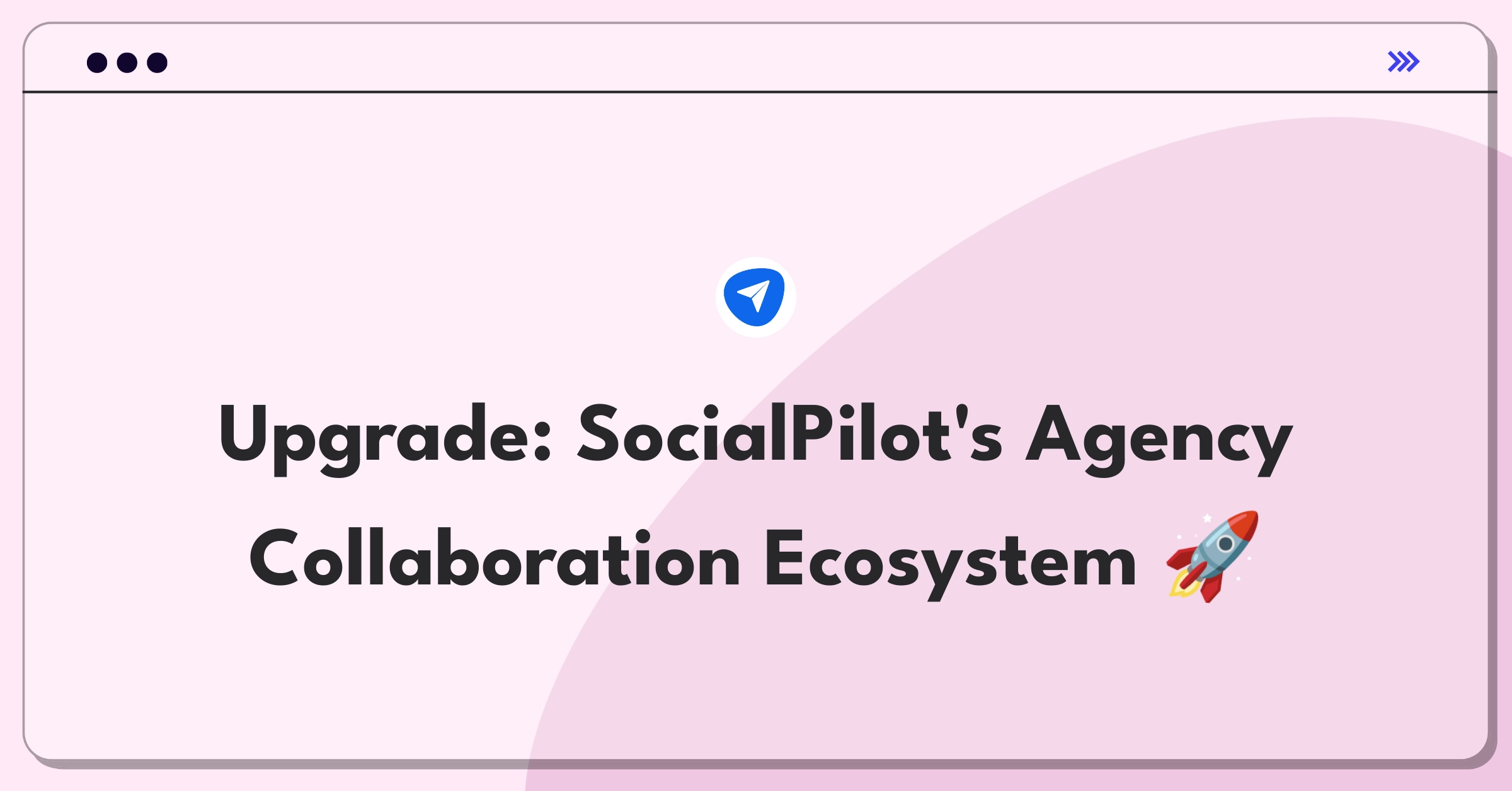 Product Management Improvement Question: Enhancing SocialPilot's team collaboration tools for marketing agencies